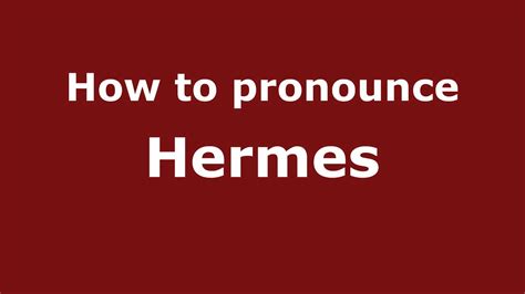 how to spell hermes|how to pronounce hermès french.